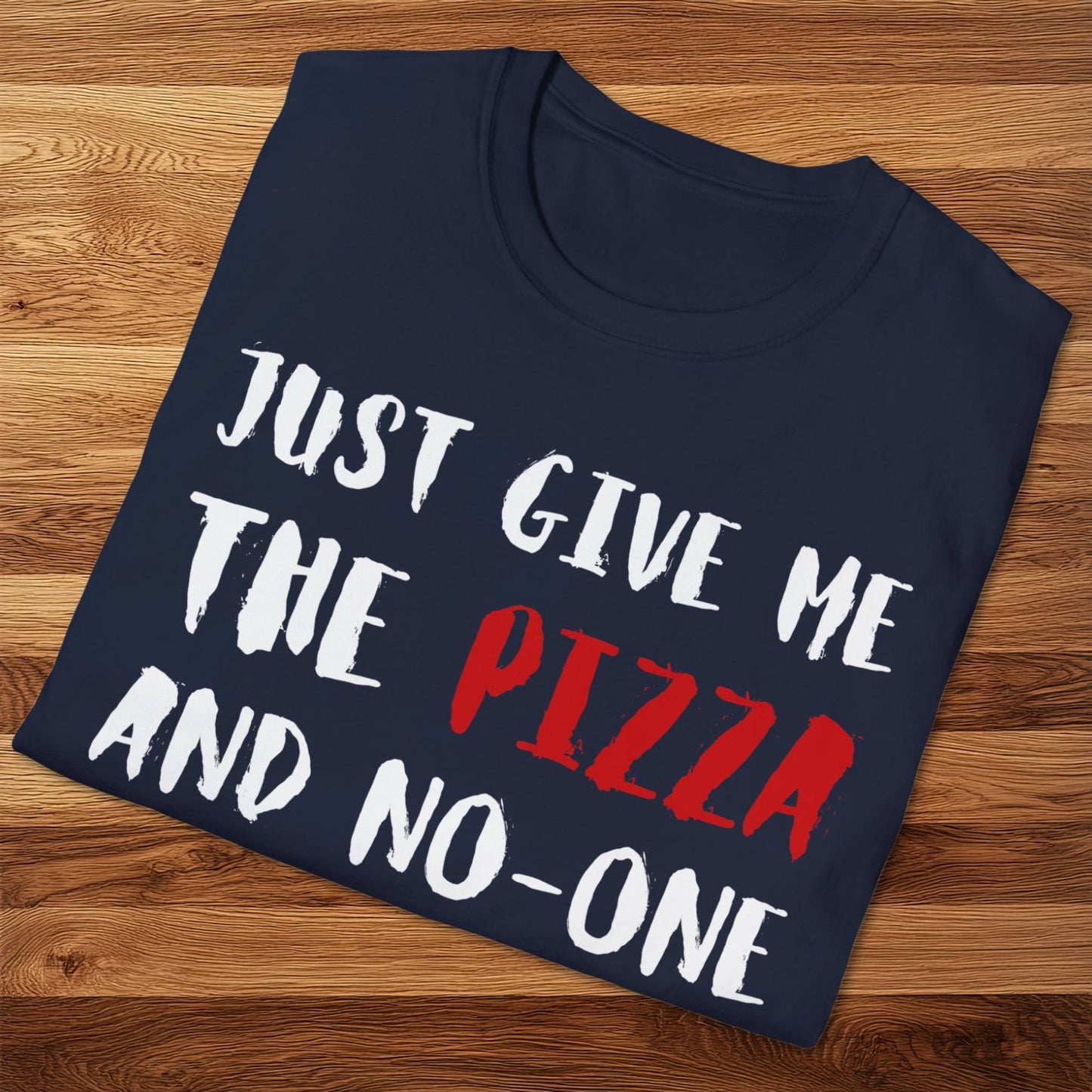Give Me The Pizza T-Shirt