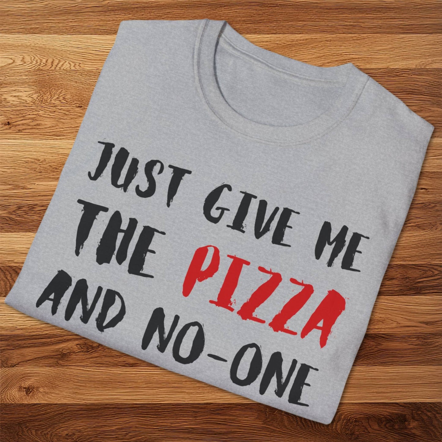 Give Me The Pizza T-Shirt