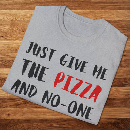 Give Me The Pizza T-Shirt