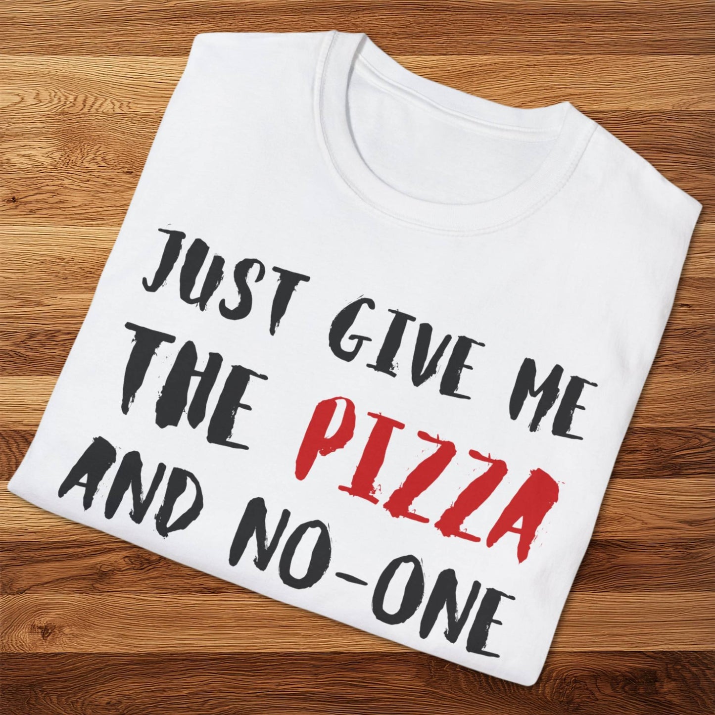 Give Me The Pizza T-Shirt