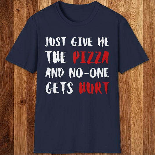 Give Me The Pizza T-Shirt