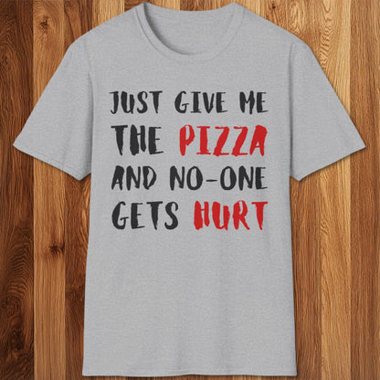 Give Me The Pizza T-Shirt