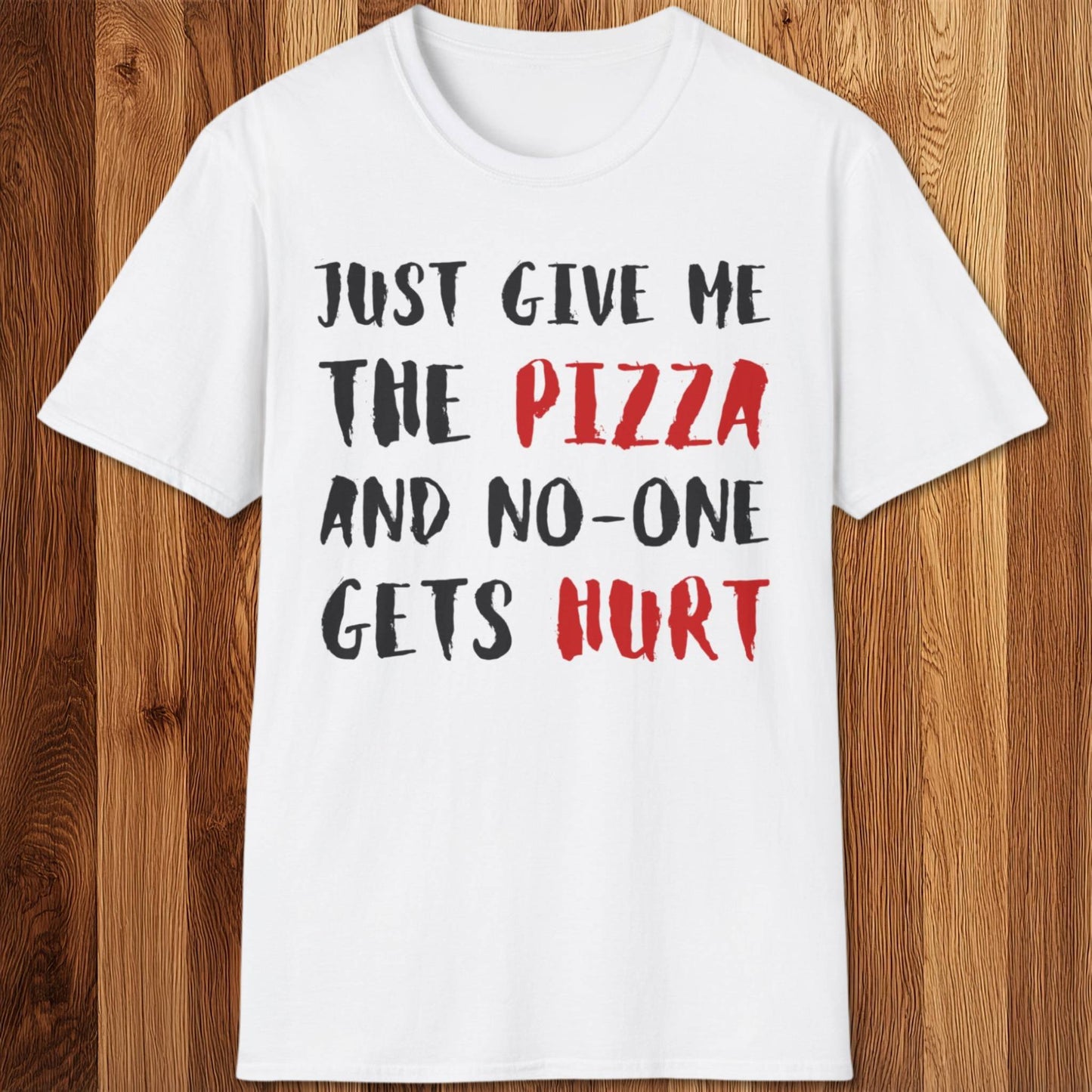 Give Me The Pizza T-Shirt