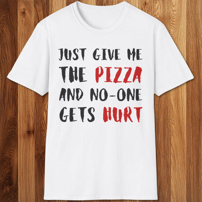 Give Me The Pizza T-Shirt