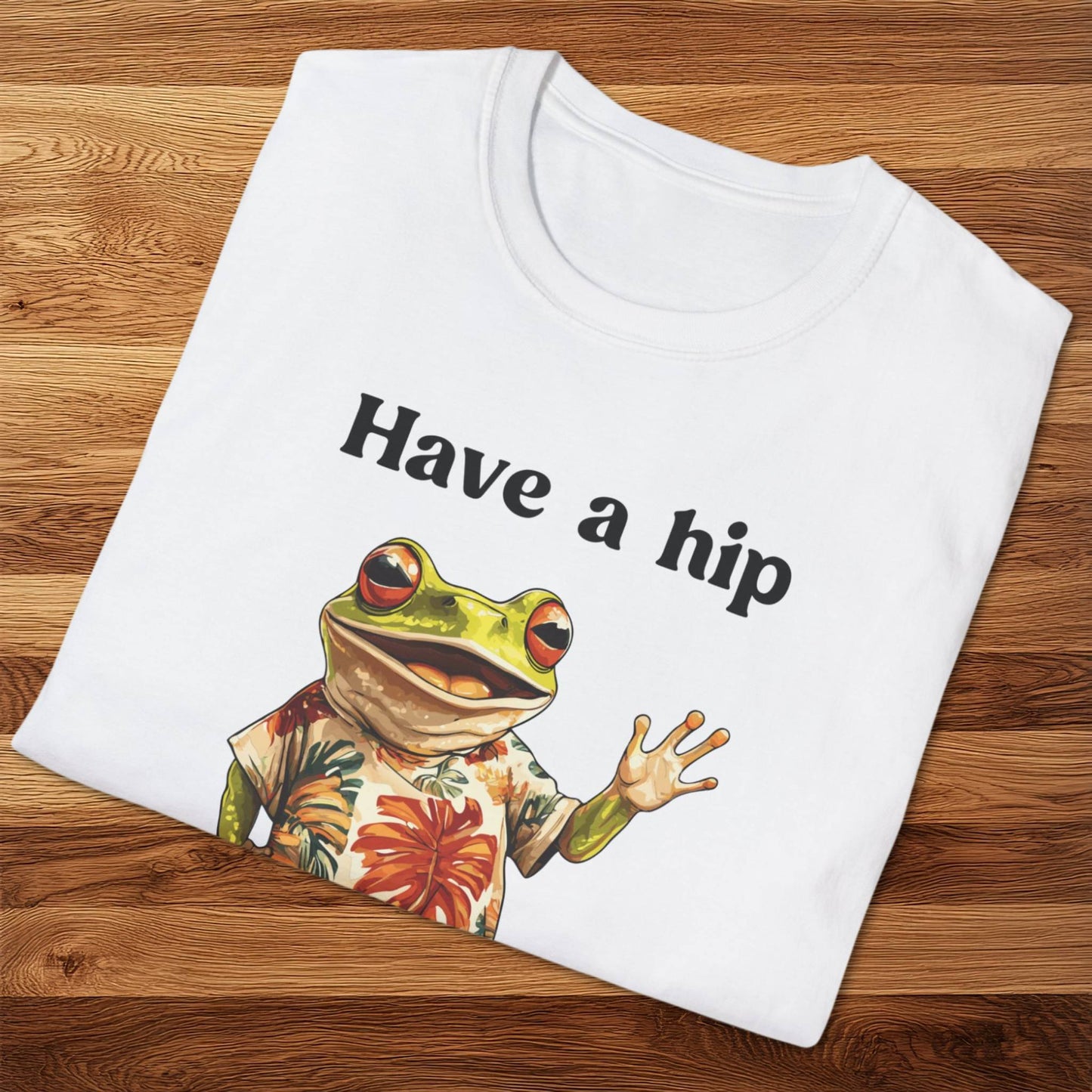 Have A Hip-Hoppity Day T-Shirt