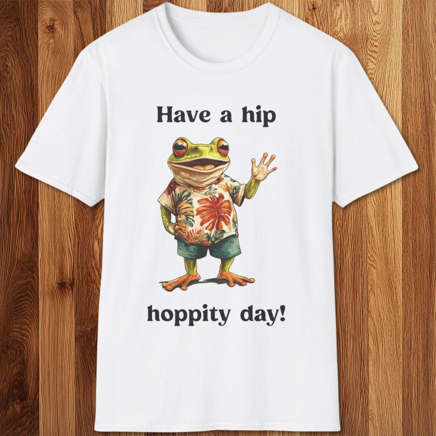 Have A Hip-Hoppity Day T-Shirt