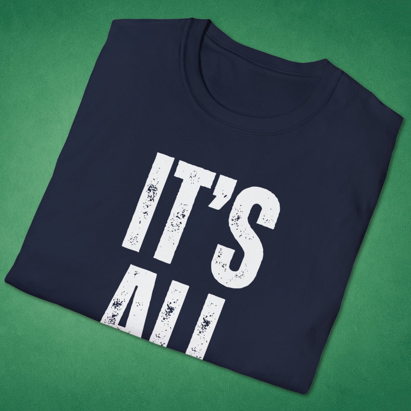 It's All Good T-Shirt