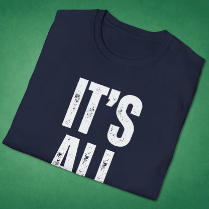 It's All Good T-Shirt