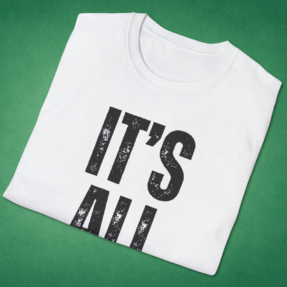 It's All Good T-Shirt