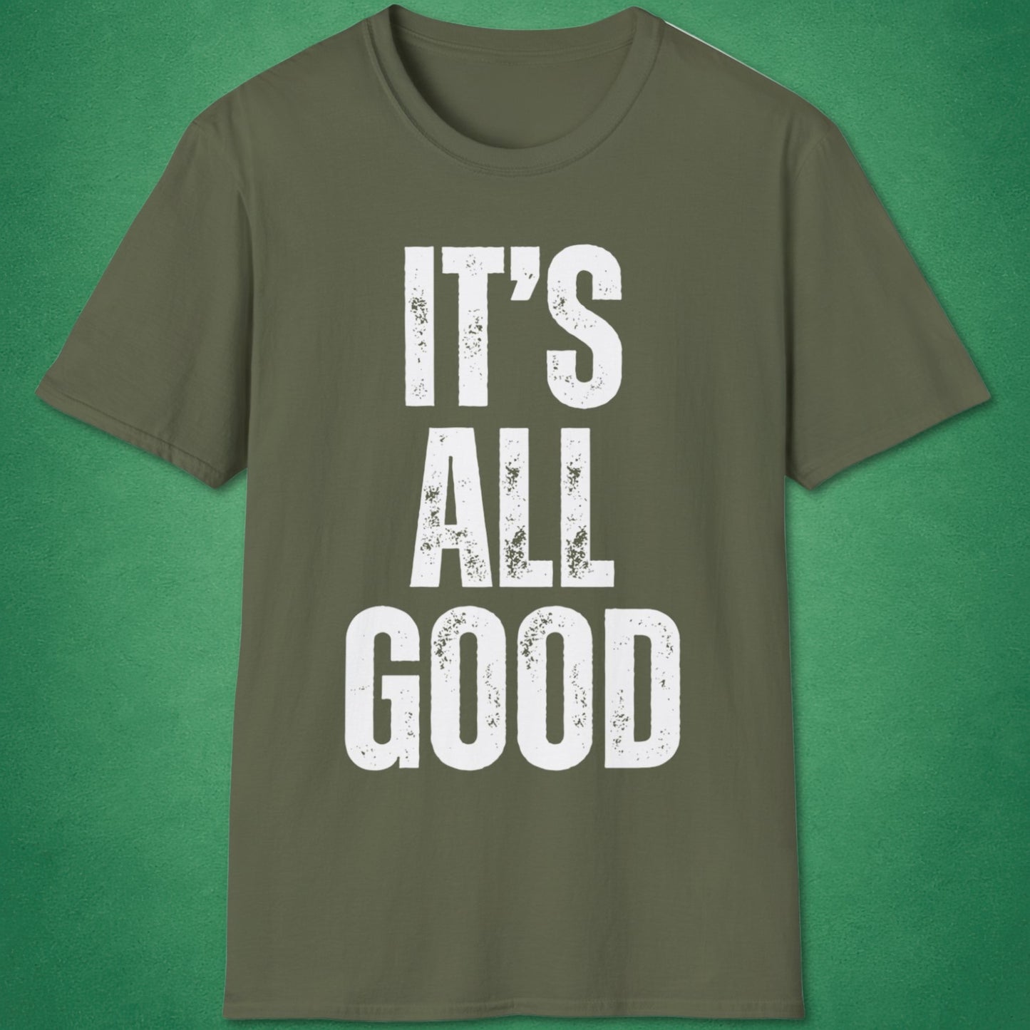It's All Good T-Shirt