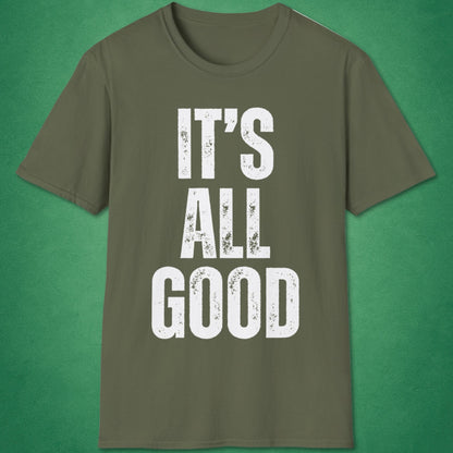 It's All Good T-Shirt