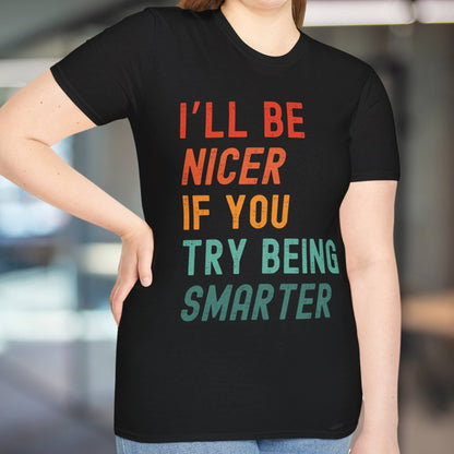 I'll Be Nicer T-Shirt