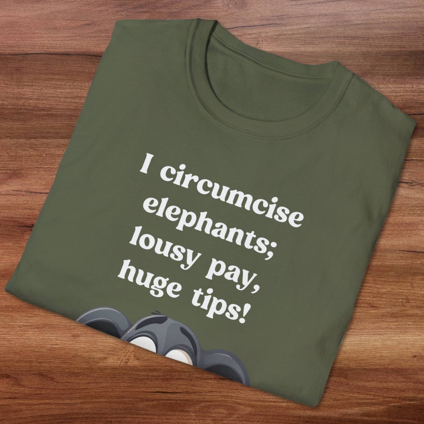 I Circumcise Elephants T-Shirt