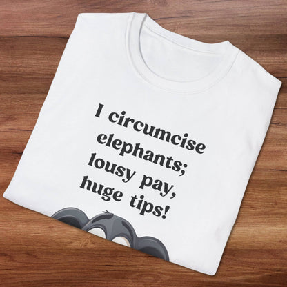 I Circumcise Elephants T-Shirt