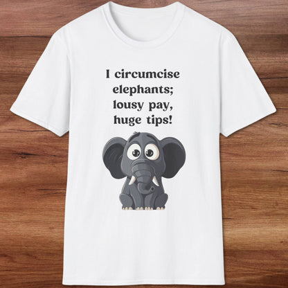 I Circumcise Elephants T-Shirt