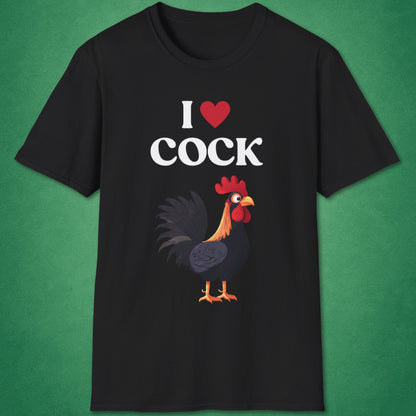 I Love Cock T-Shirt