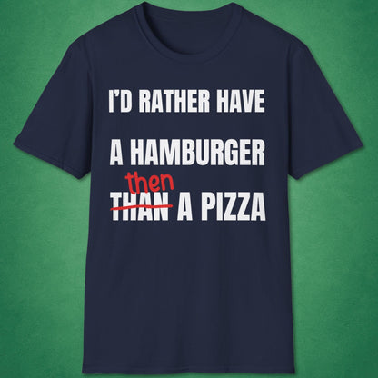 I'd Rather Have T-Shirt