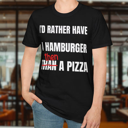I'd Rather Have T-Shirt