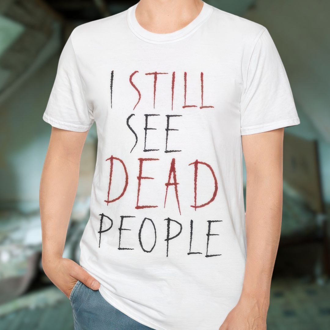 I Still See Dead People T-Shirt