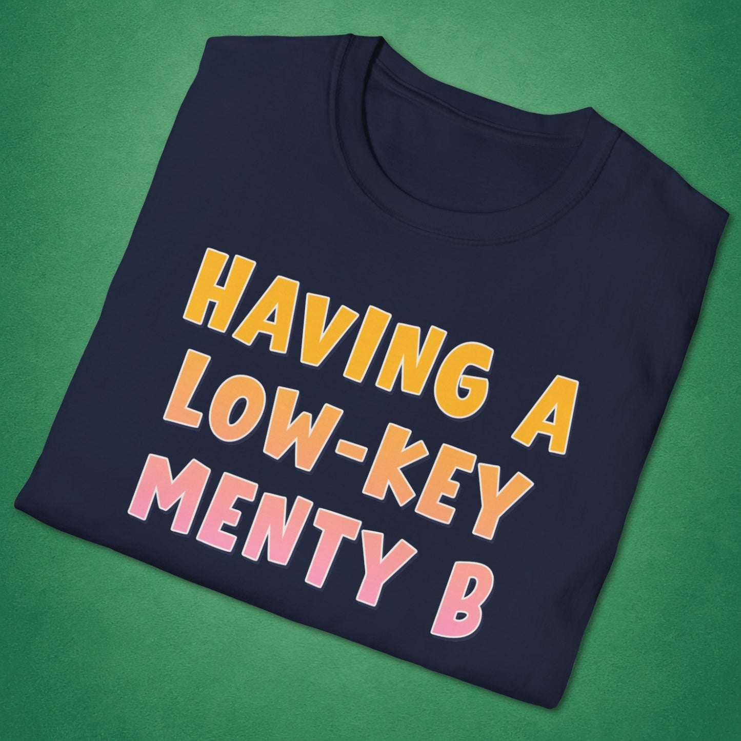Low-Key Menty B T-Shirt
