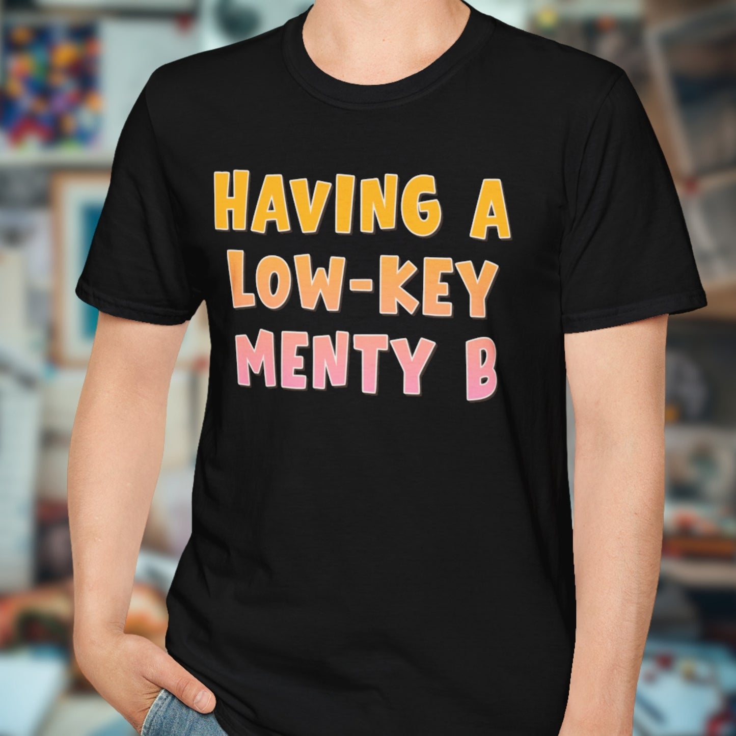 Low-Key Menty B T-Shirt