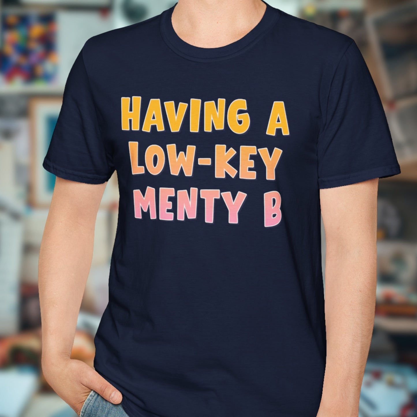 Low-Key Menty B T-Shirt