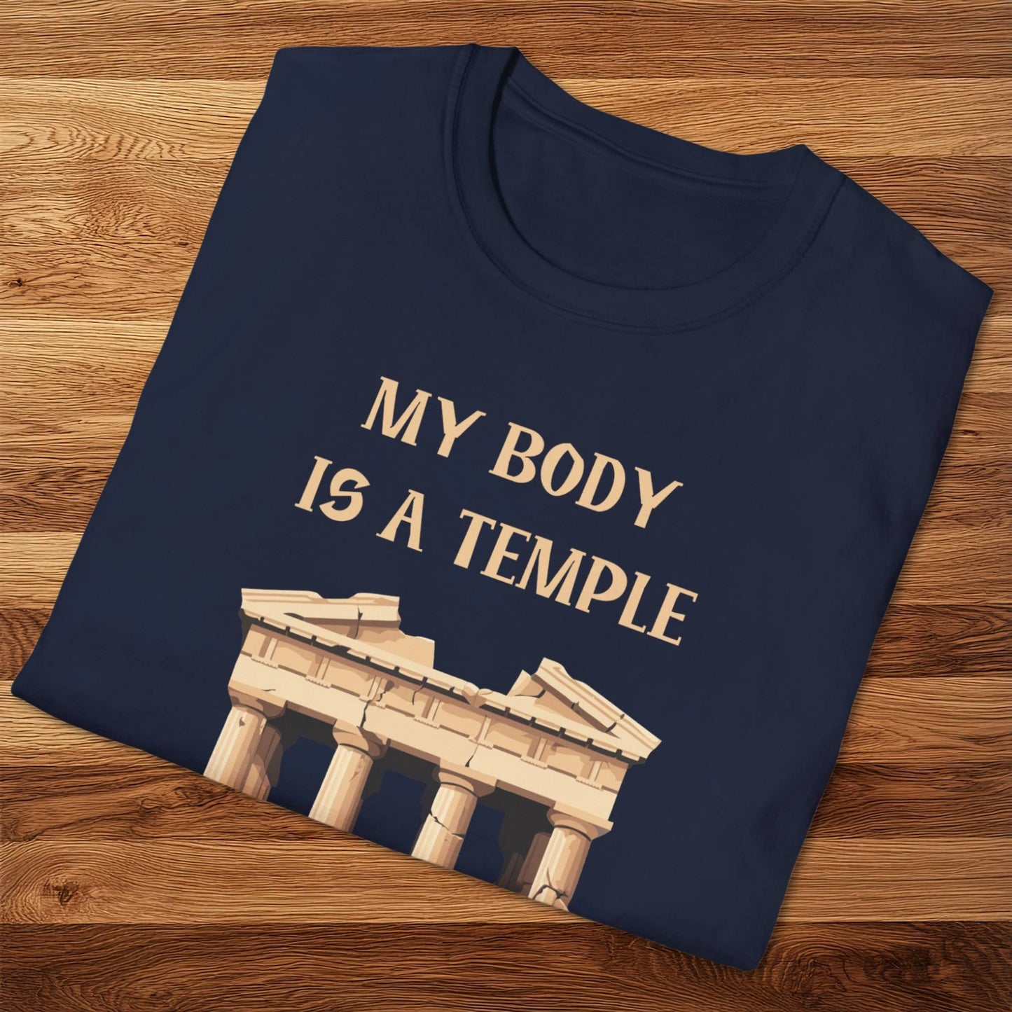 My Body Is A Temple T-Shirt