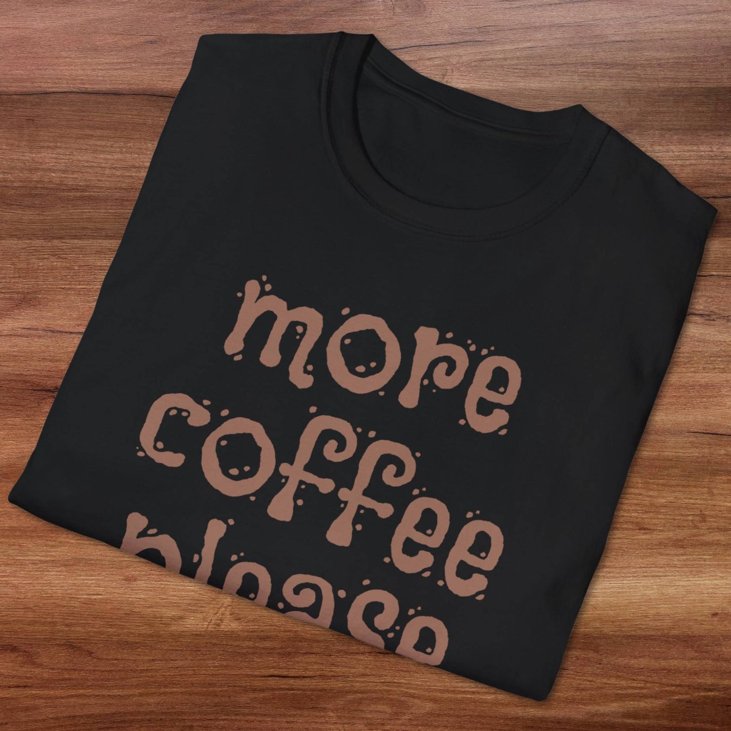 More Coffee Please T-Shirt