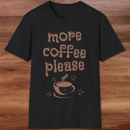 More Coffee Please T-Shirt