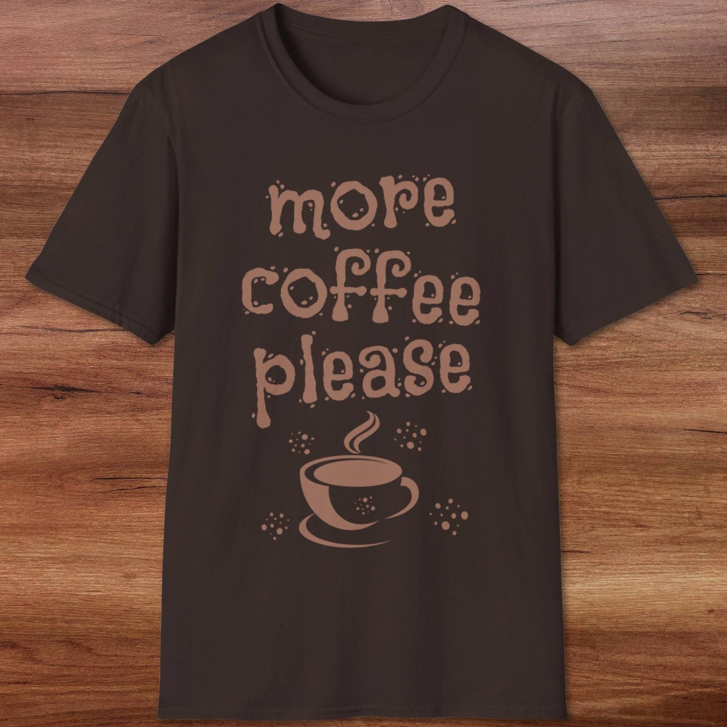 More Coffee Please T-Shirt