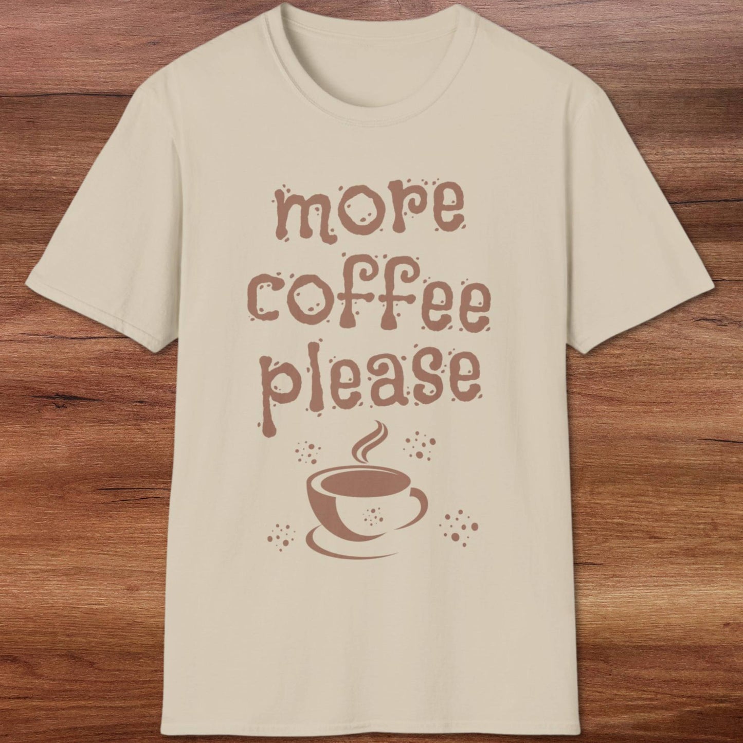 More Coffee Please T-Shirt