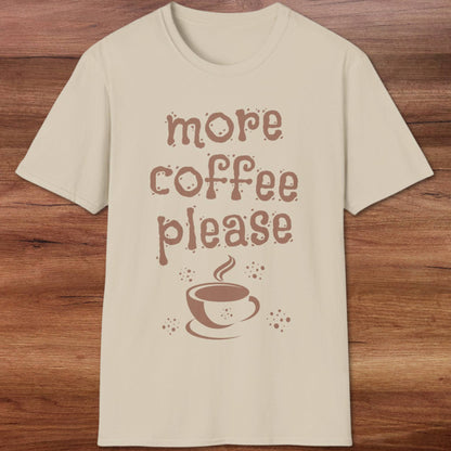 More Coffee Please T-Shirt