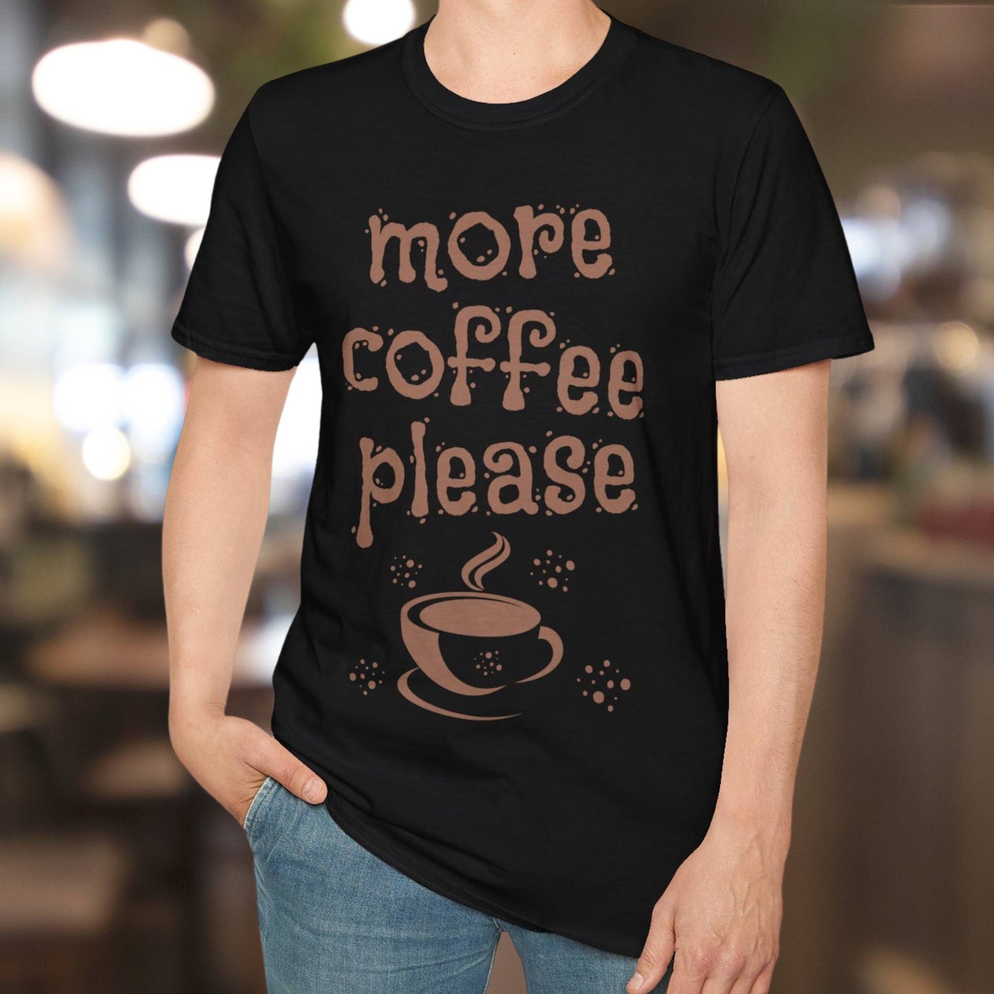 More Coffee Please T-Shirt