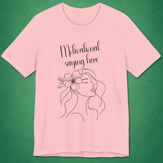 Motivational Saying Here T-Shirt