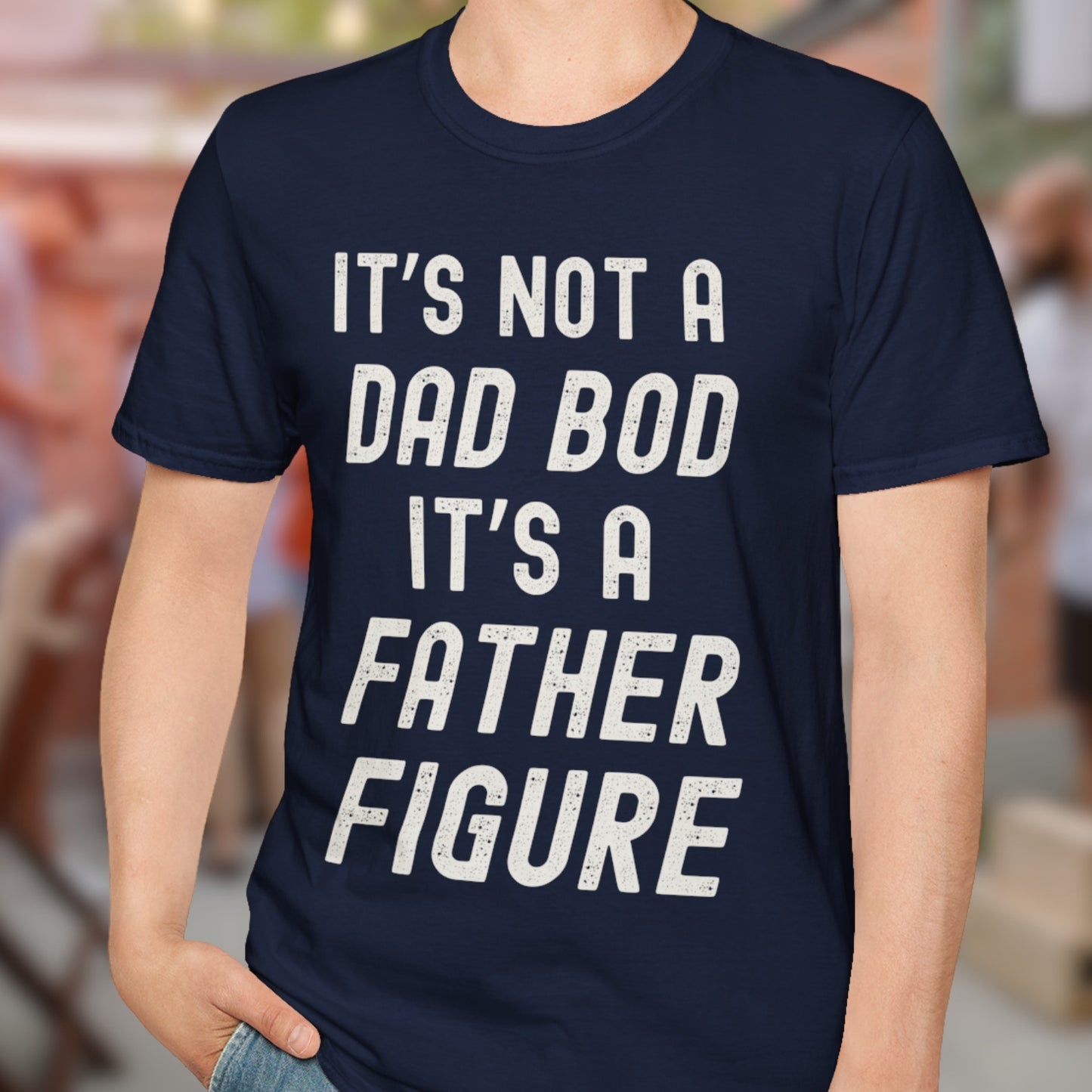 Not A Dad Bod T-Shirt