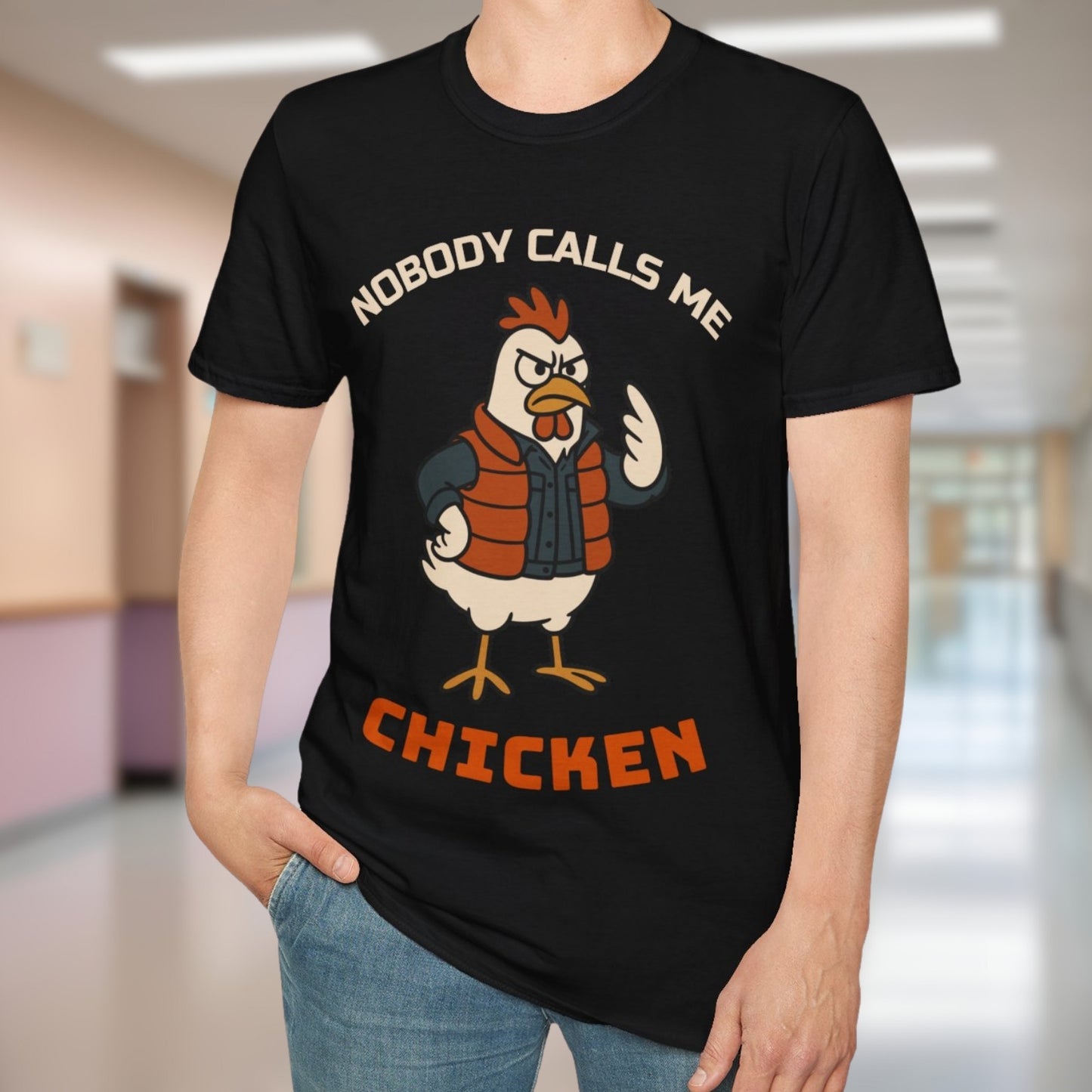 Nobody Calls Me Chicken T-Shirt