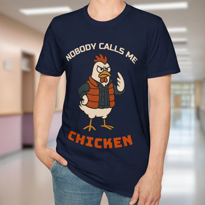 Nobody Calls Me Chicken T-Shirt