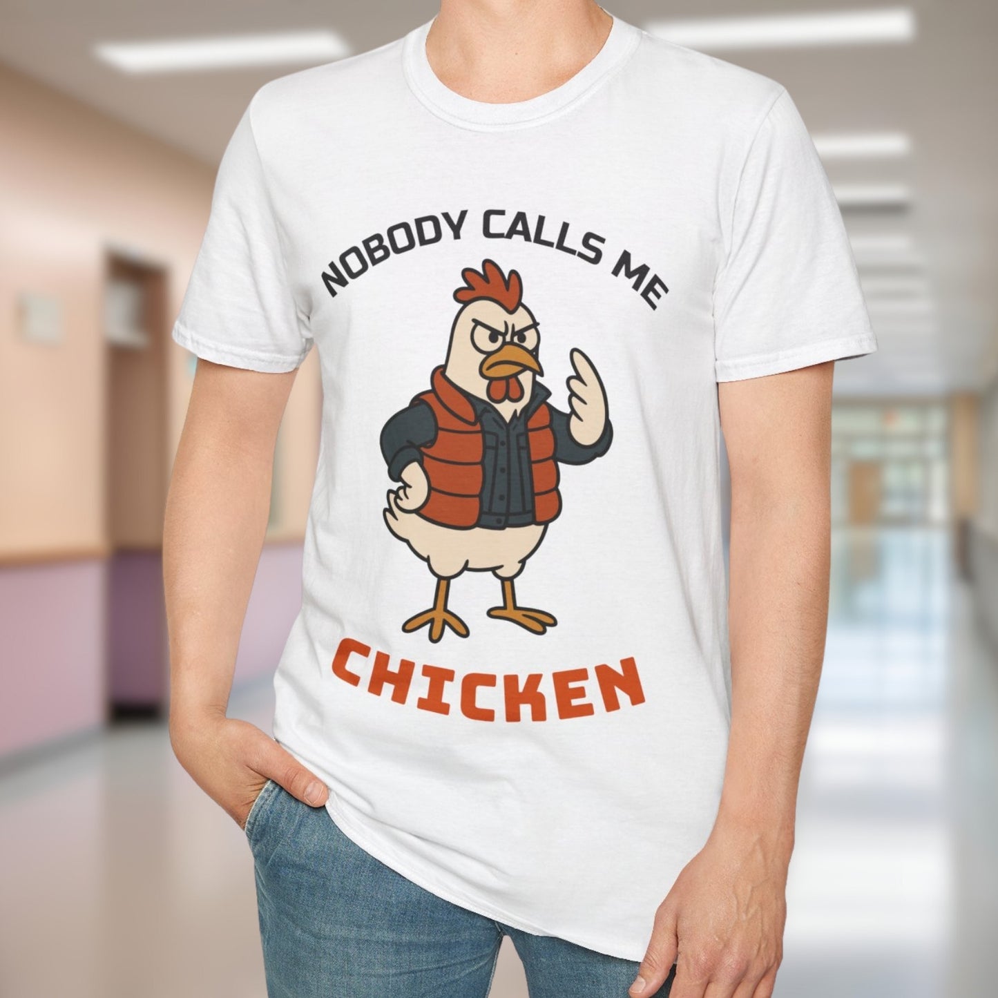 Nobody Calls Me Chicken T-Shirt