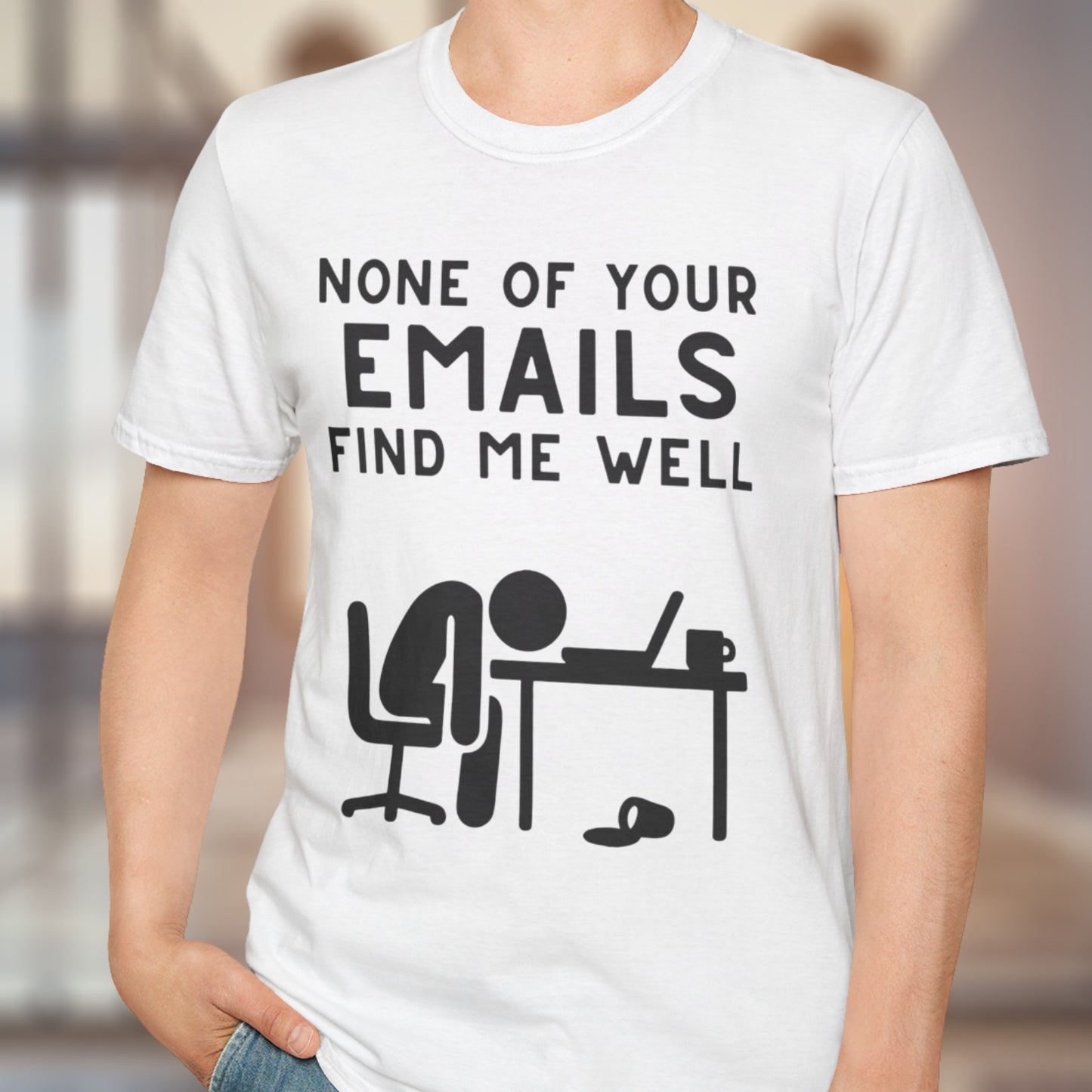 None Of Your Emails T-Shirt