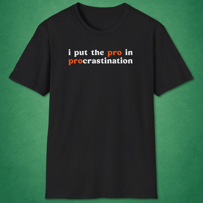 Procrastination T-Shirt
