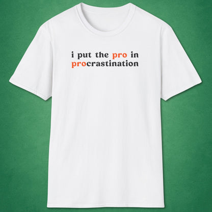 Procrastination T-Shirt