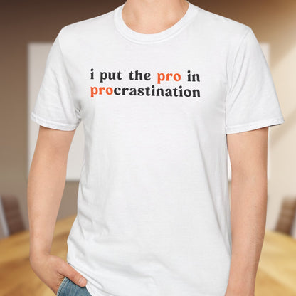 Procrastination T-Shirt