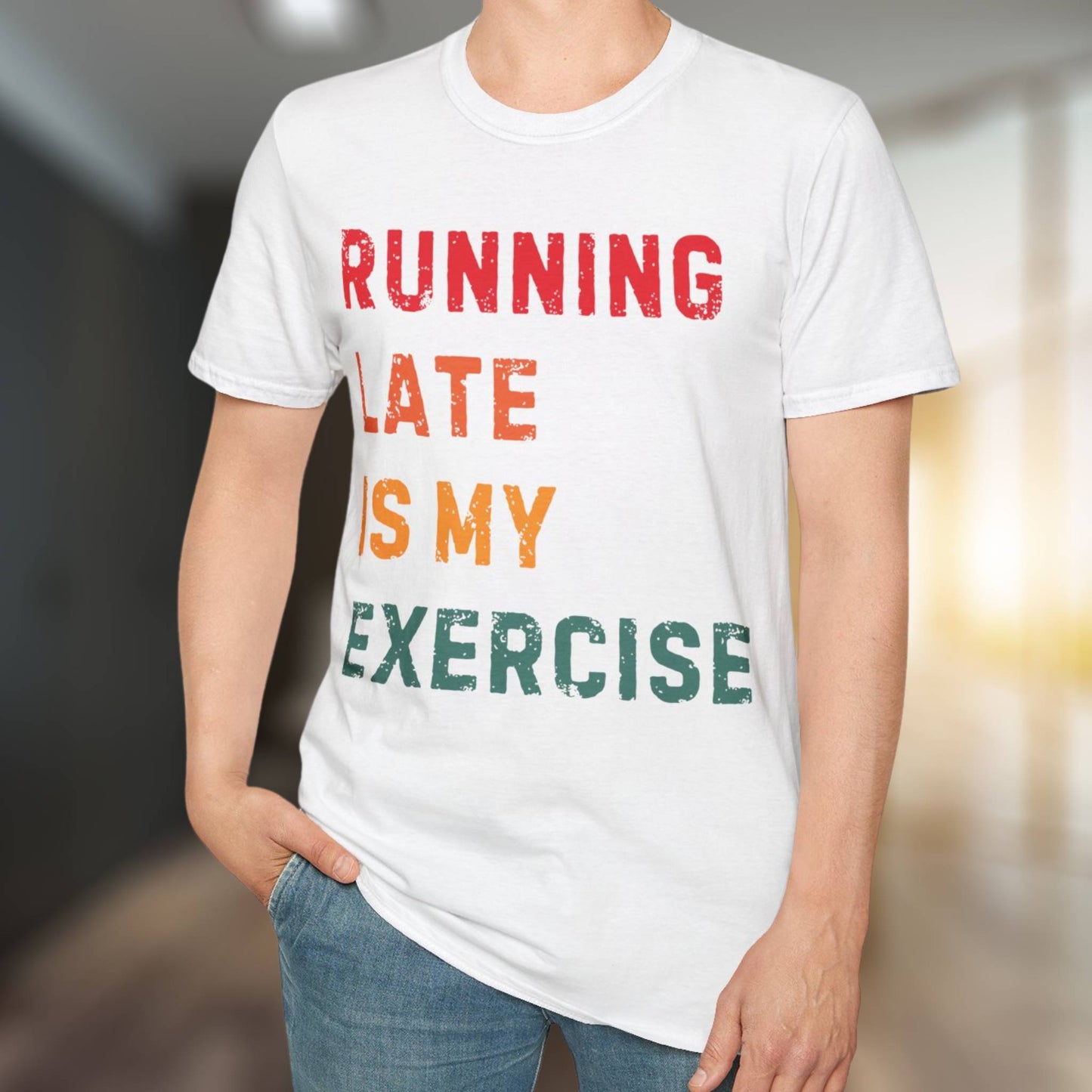 Running Late Is My Exercise T-Shirt