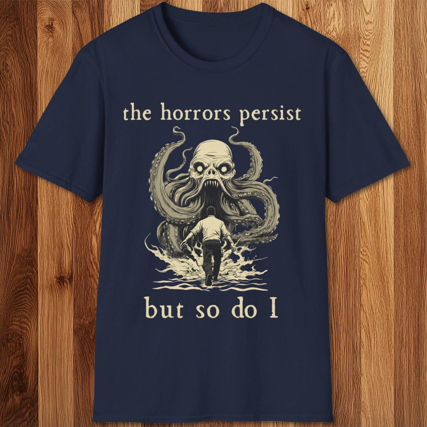 The Horrors Persist T-Shirt