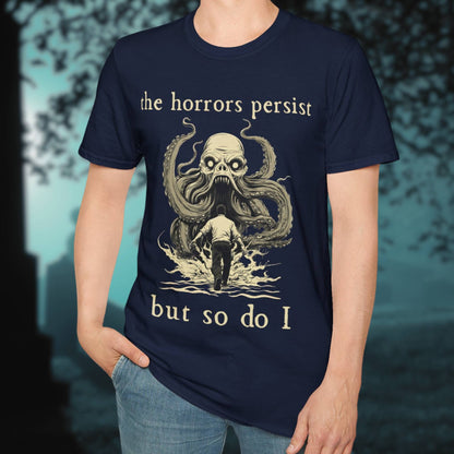 The Horrors Persist T-Shirt