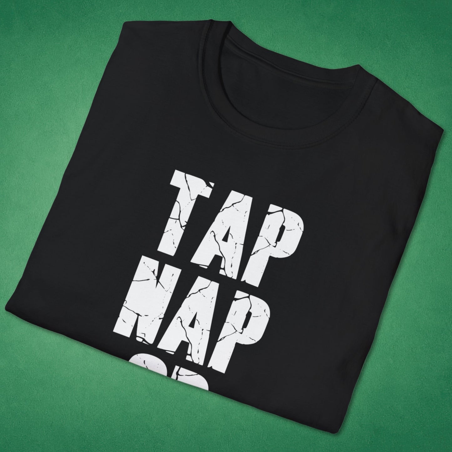 Tap Nap Or Snap T-Shirt