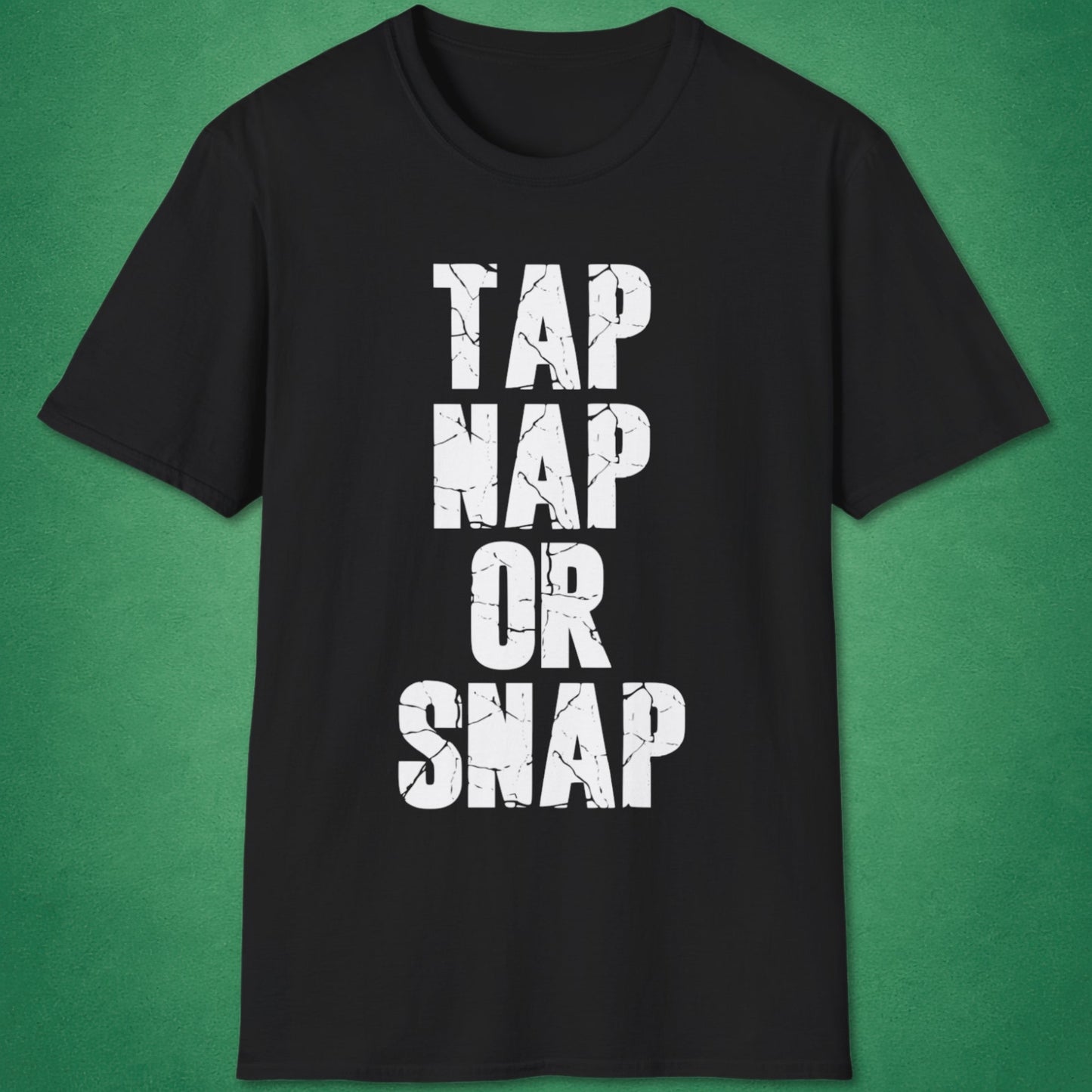 Tap Nap Or Snap T-Shirt