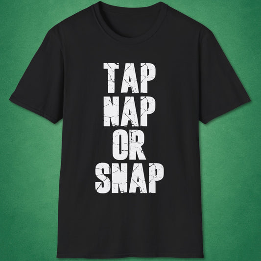 Tap Nap Or Snap T-Shirt