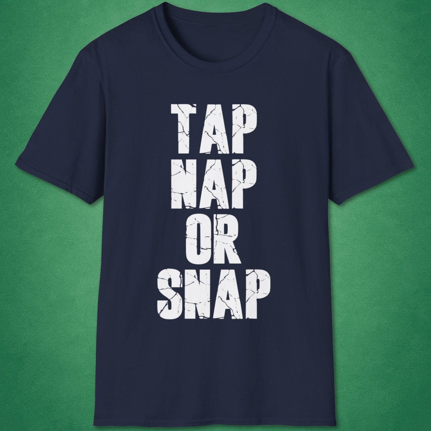 Tap Nap Or Snap T-Shirt