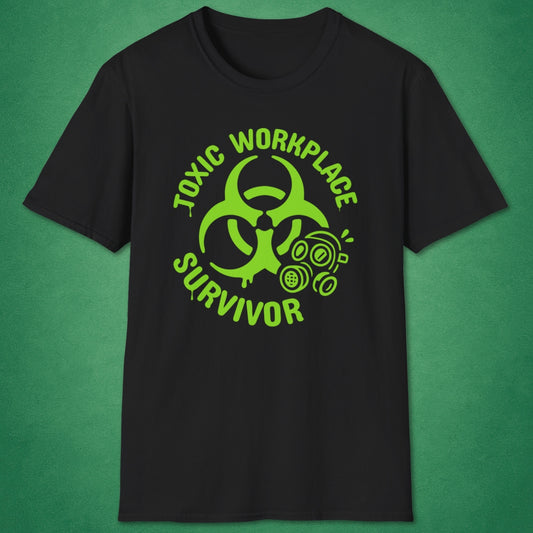 Toxic Workplace Survivor T-Shirt